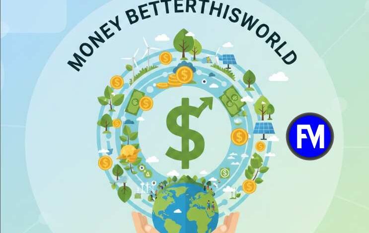 Money BetterThisWorld